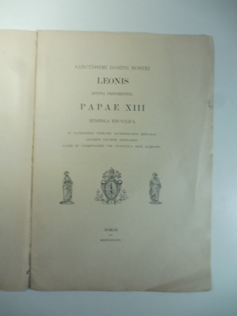 Sanctissimi domini nostri Leonis… papae XIII epistola encyclica ad patriarchas primates archiepiscopos… pace et communionem cum apostolica sede habentes